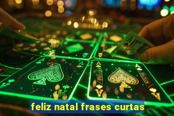 feliz natal frases curtas